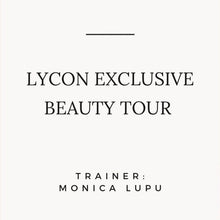 Încarcă imaginea în vizualizatorul Galerie, Lycon Exclusive Beauty Tour
